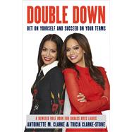 Double Down Bet on Yourself and Succeed on Your Terms