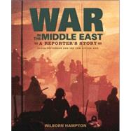 War in the Middle East A Reporter's Story: Black September and the Yom Kippur War