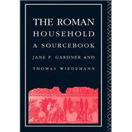 The Roman Household: A Sourcebook