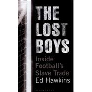 The Lost Boys Inside Football’s Slave Trade