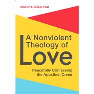 A Nonviolent Theology of Love