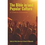 The Bible in/and Popular Culture: A Creative Encounter