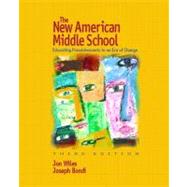 New American Middle School, The: Educating Preadolescents in an Era of Change