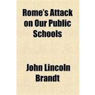 Rome's Attack on Our Public Schools