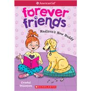 Madison's New Buddy (American Girl: Forever Friends #2)