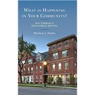 What is Happening in Your Community? Why Community Development Matters
