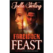 Forbidden Feast Book Three of the Eternal Dead Series