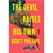 The Devil Raises His Own book cover, ISBN 9781641294935