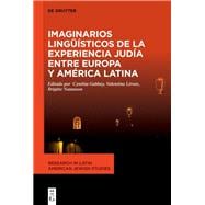 Imaginarios lingüísticos de la experiencia judía entre Europa y América Latina