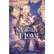To the Monster I Love, Vol. 2 (novel)