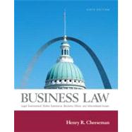 Business Law : Legal Environment, Online Commerce, Business Ethics, and International Issues