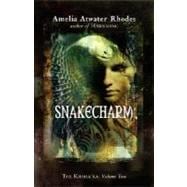 Snakecharm The Kiesha'ra: Volume Two