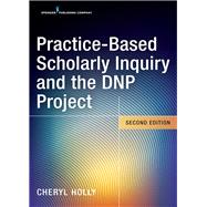 Practice-based Scholarly Inquiry and the Dnp Project