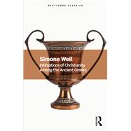 Intimations of Christianity Among the Ancient Greeks