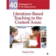 Literature-Based Teaching in the Content Areas : 40 Strategies for K-8 Classrooms
