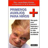 Primeros Auxilios Para Ninos/first Aid for Kids