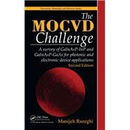 The MOCVD Challenge: A survey of GaInAsP-InP and GaInAsP-GaAs for photonic and electronic device applications, Second Edition
