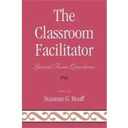 The Classroom Facilitator: Special Issue Questions