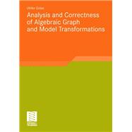 Analysis and Correctness of Algebraic Graph and Model Transformations