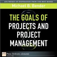 The Goals of Projects and Project Management