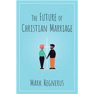 The Future of Christian Marriage