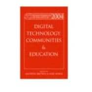 World Yearbook of Education 2004: Digital Technologies, Communities and Education