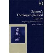 Spinoza's Theologico-Political Treatise: Exploring 'The Will of God'