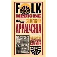 Folk Medicine in Southern Appalachia