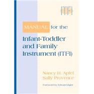 Manual for the Infant-Toddler and Family Instrument (ITFI)