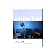 White Hot : Cool Colors for Modern Living