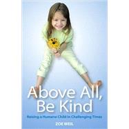 Above All, Be Kind