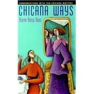 Chicana Ways : Conversations with Ten Chicana Writers