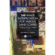SAR Image Interpretation for Various Land Covers
