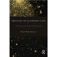 Prestige in Academic Life: Excellence and Exclusion