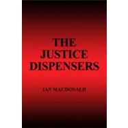 The Justice Dispensers