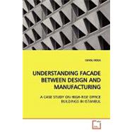 Understanding Facade Between Design and Manufacturing
