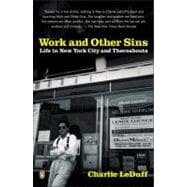 Work and Other Sins : Life in New York City and Thereabouts
