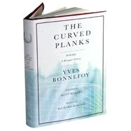 The Curved Planks; Poems / A Bilingual Edition