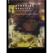 Remaking Reality: Nature at the Millenium