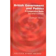 British Government and Politics A Comparative Guide