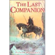 The Last Companion: A Novel Of Arthurian Britain
