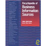 Encyclopedia of Business Information Sources: A Bibliographic Guide to More Tha 34,000 Citations Covering over 1,100 Subject of Interest to Business Personnel