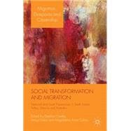 Social Transformation and Migration National and Local Experiences in South Korea, Turkey, Mexico and Australia