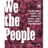 We the People (Core Fourteenth Edition) with Norton Illumine Ebook, InQuizitive, Video News Quizzes, Animations, and Simulations
