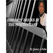 Throwin' Bricks at the Penitentiary