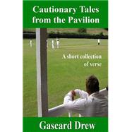 Cautionary Tales from the Pavilion