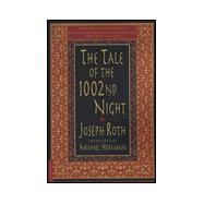 The Tale of the 1002nd Night A Novel