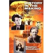 History in the Making Raymond Williams, Edward Thompson and Radical Intellectuals 1936–1956