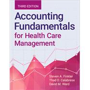 Accounting Fundamentals for Health Care Management