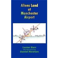 Aliens Land at Manchester Airport